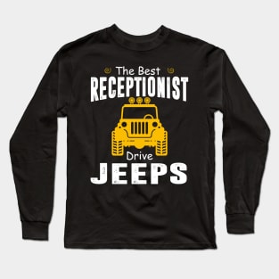 The Best Receptionist Drive Jeeps Jeep Lover Long Sleeve T-Shirt